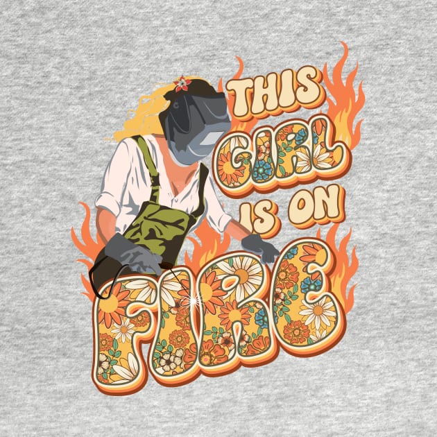 This girl is on fire Welder girl by HomeCoquette